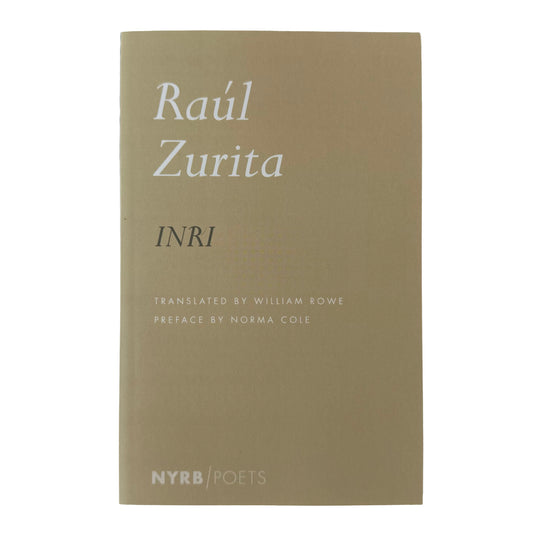 Book cover of 'INRI' by Raul Zurita with NYRB Poets branding on a beige background
