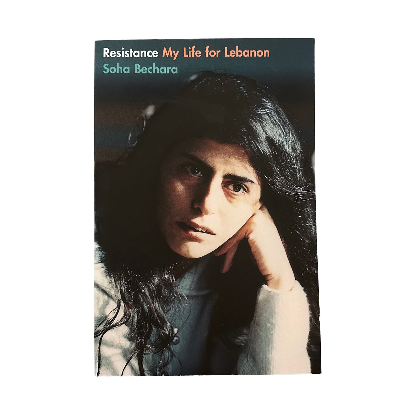 Book cover of 'Resistance: My Life for Lebanon' by Soha Bechara with a portrait of a woman on the cover.