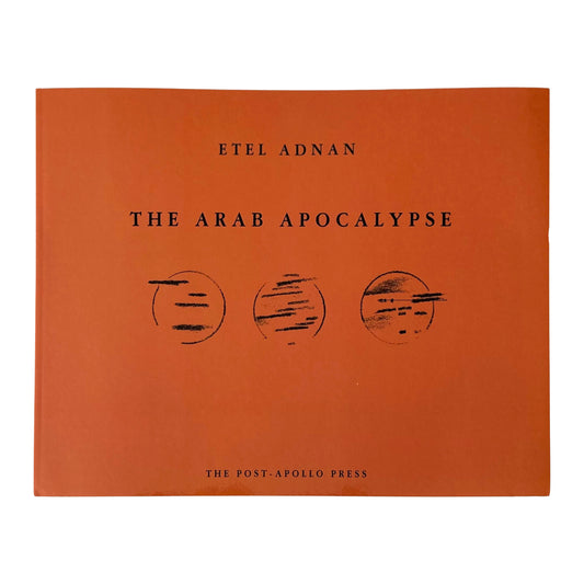 Book cover of 'The Arab Apocalypse' by Etel Adnan with an orange background and black text.