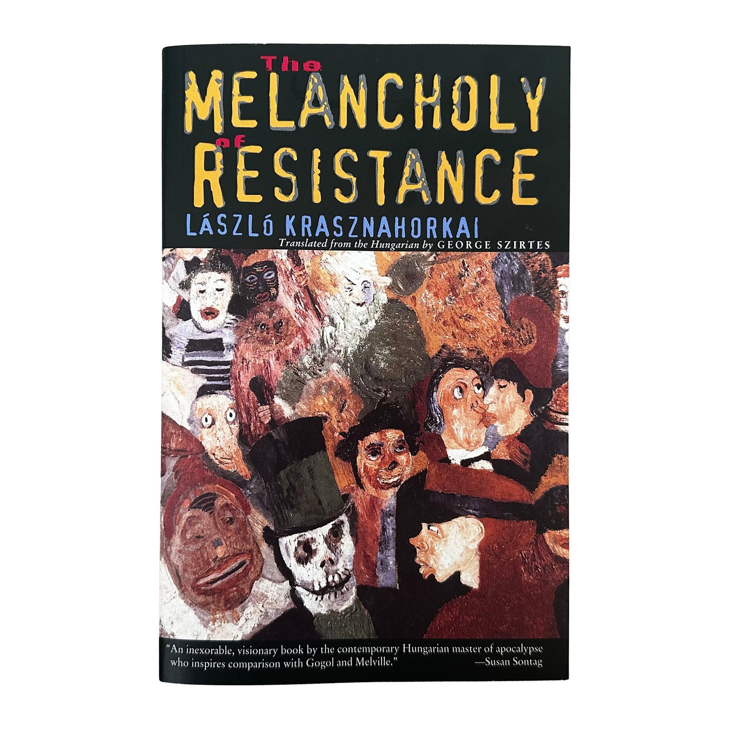Book cover of 'The Melancholy of Resistance' with artistic illustrations on a black background