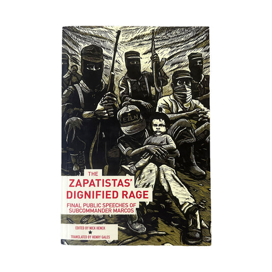 Book cover of 'The Zapatistas' Dignified Rage' with black and white illustration of people.