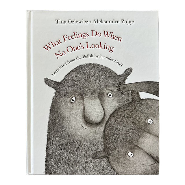 Book cover of 'What Feelings Do When No One's Looking' with illustrations of animals on a white background